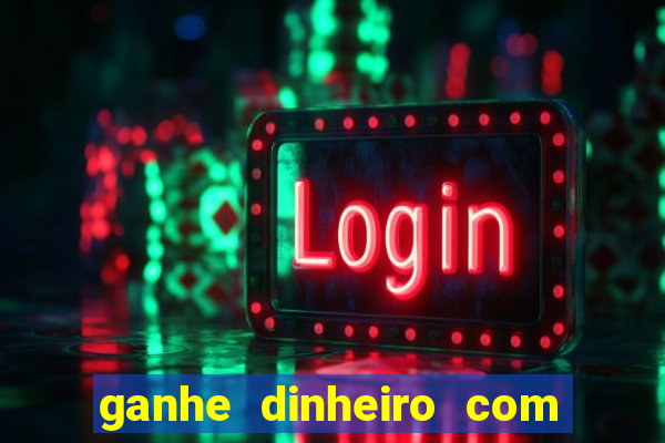 ganhe dinheiro com jogos online