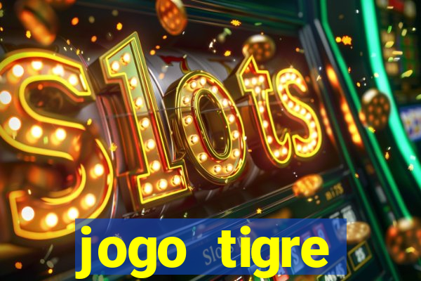 jogo tigre plataforma nova