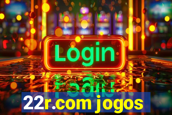 22r.com jogos