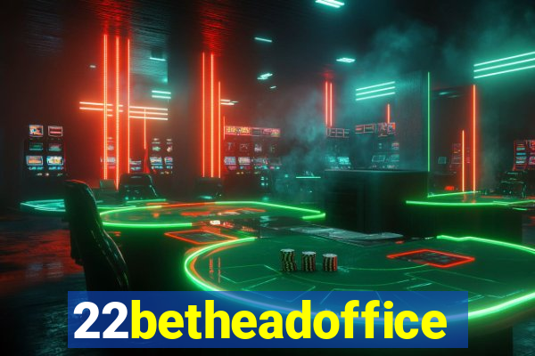 22betheadoffice