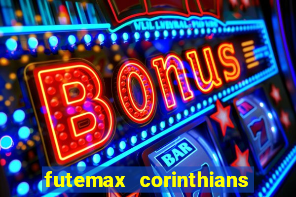 futemax corinthians e flamengo hoje