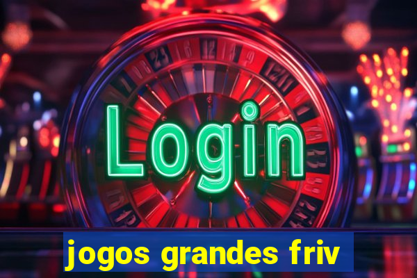 jogos grandes friv