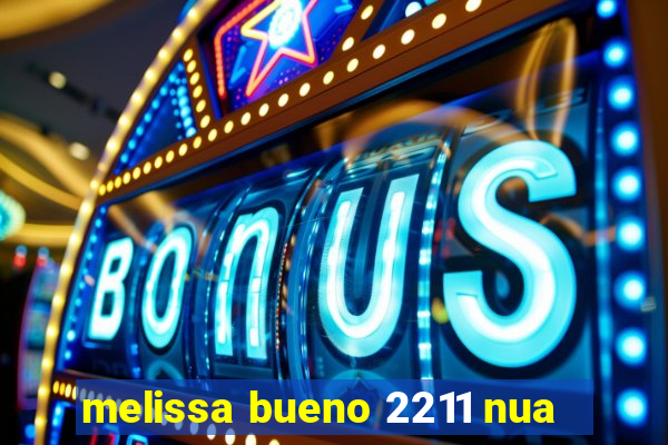 melissa bueno 2211 nua