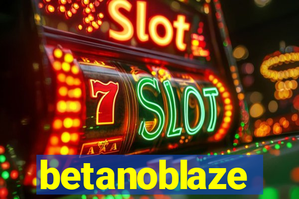 betanoblaze