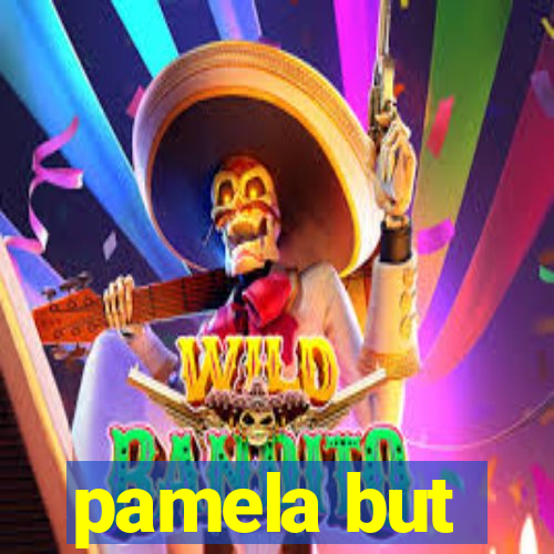 pamela but