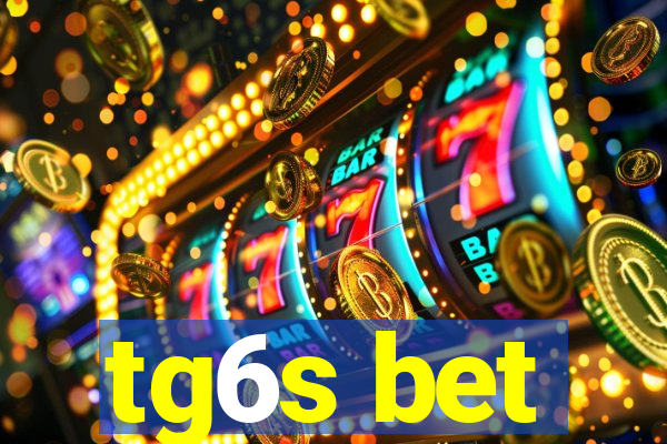 tg6s bet