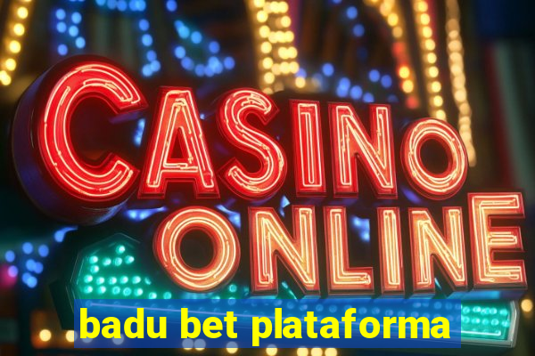 badu bet plataforma