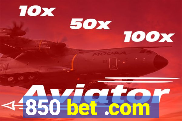 850 bet .com