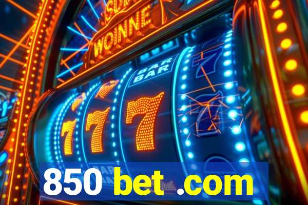 850 bet .com