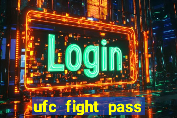 ufc fight pass assistir online