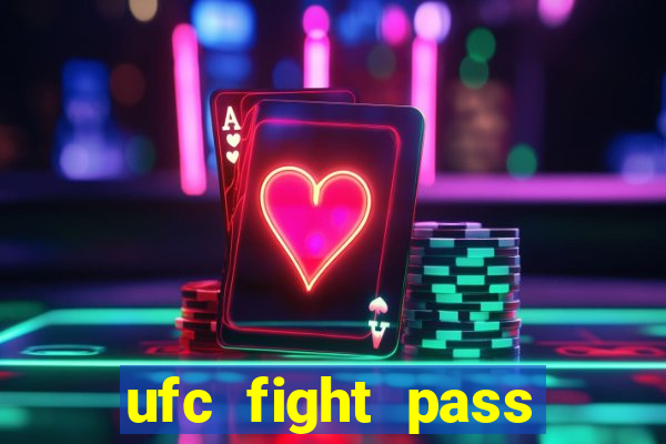 ufc fight pass assistir online