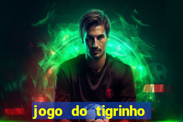 jogo do tigrinho pagando agora