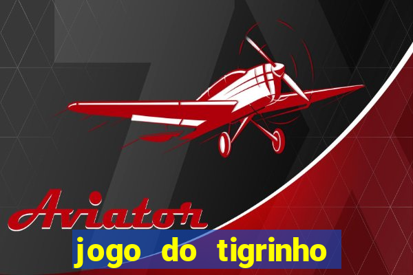 jogo do tigrinho pagando agora