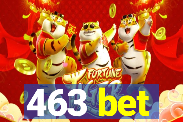 463 bet