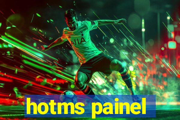 hotms painel