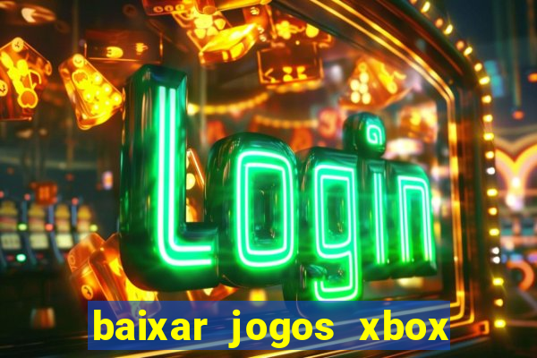 baixar jogos xbox 360 iso usando utorrent