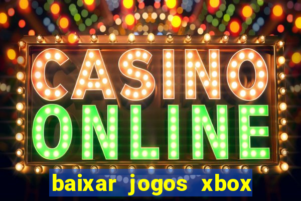 baixar jogos xbox 360 iso usando utorrent