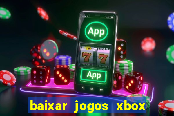 baixar jogos xbox 360 iso usando utorrent