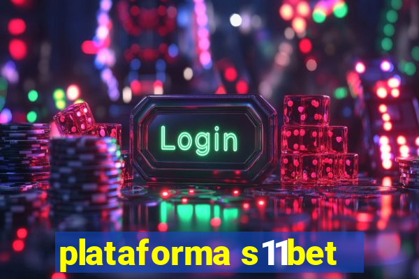 plataforma s11bet