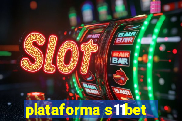 plataforma s11bet