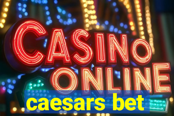 caesars bet