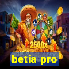 betia pro