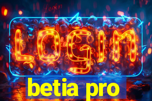 betia pro