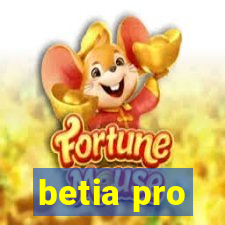 betia pro