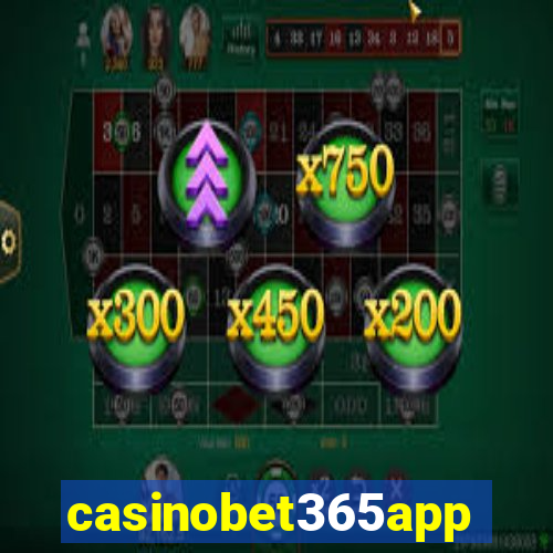 casinobet365app