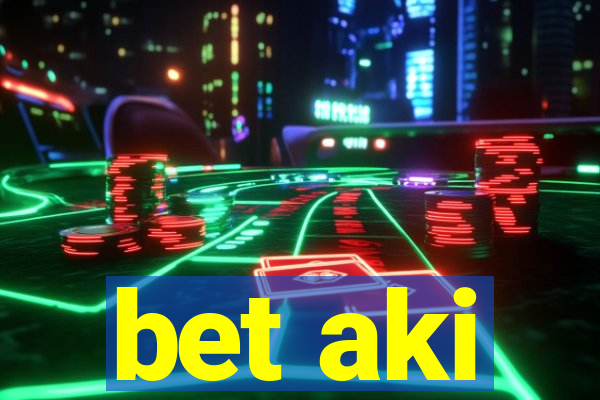 bet aki