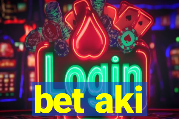 bet aki