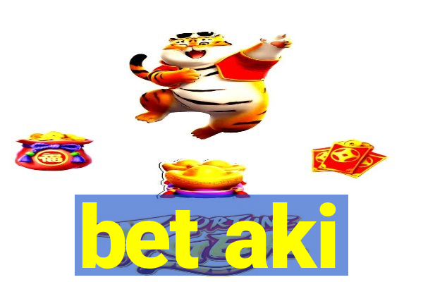 bet aki