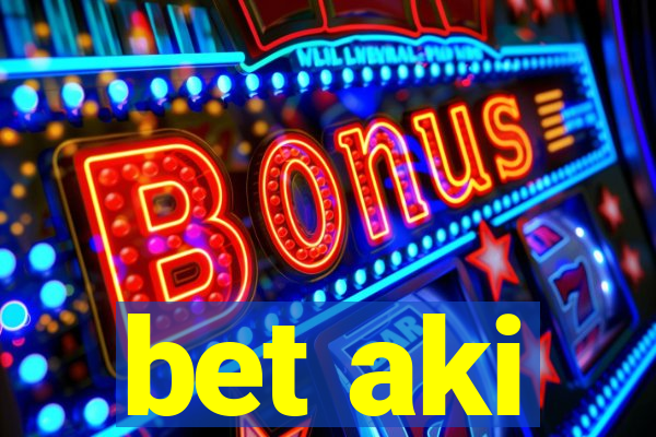 bet aki