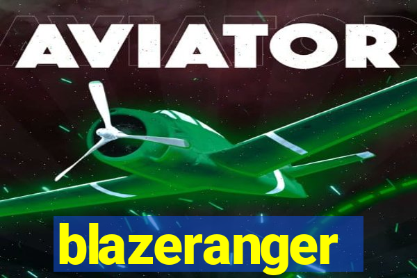 blazeranger