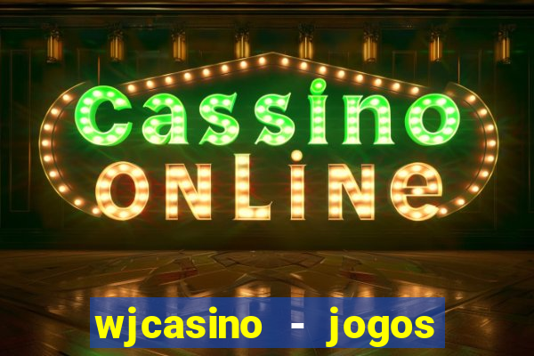 wjcasino - jogos slots premium