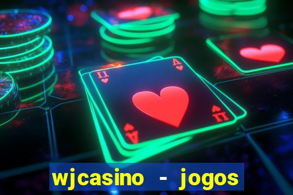 wjcasino - jogos slots premium