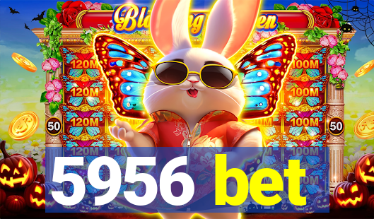 5956 bet