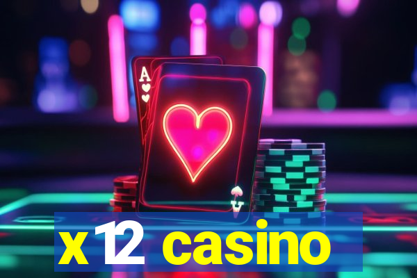 x12 casino