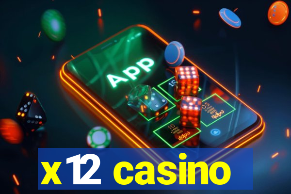 x12 casino