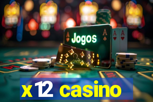 x12 casino