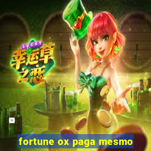 fortune ox paga mesmo