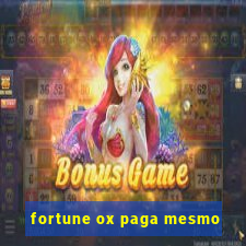 fortune ox paga mesmo