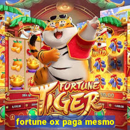 fortune ox paga mesmo