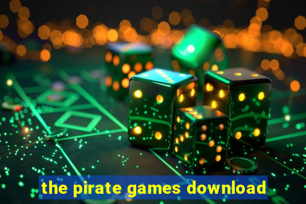 the pirate games download