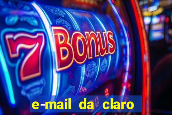 e-mail da claro para enviar comprovante de pagamento