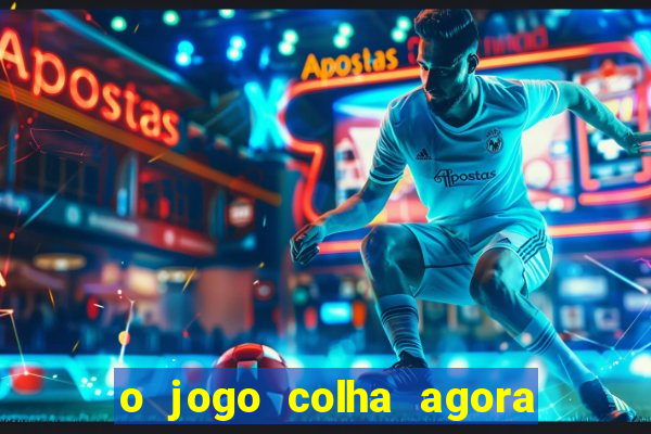 o jogo colha agora paga mesmo