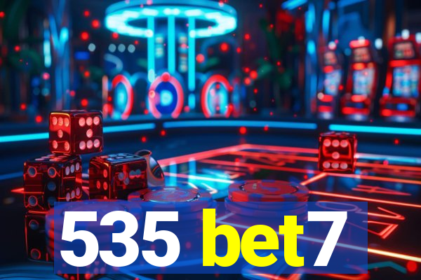 535 bet7