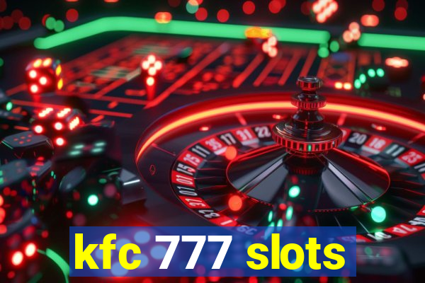 kfc 777 slots