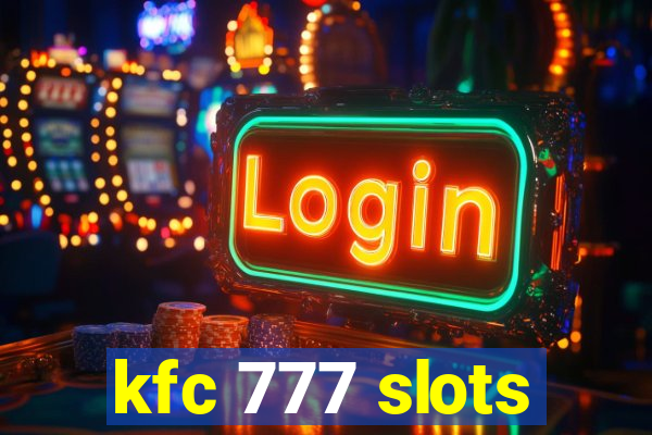 kfc 777 slots