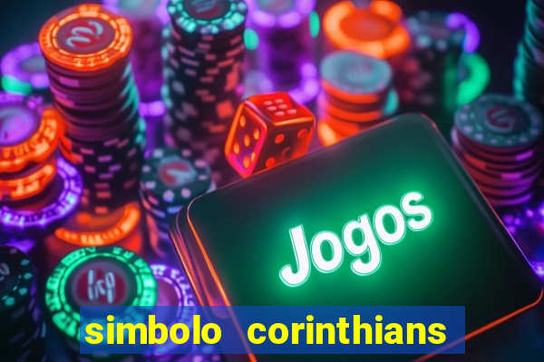 simbolo corinthians copiar e colar